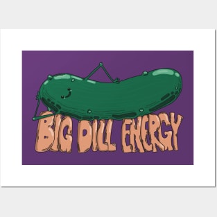 Big Dill Energy Posters and Art